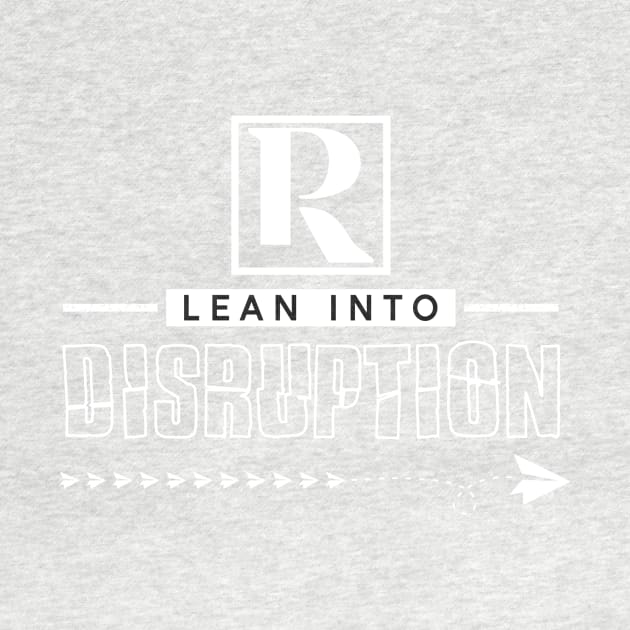 Lean into Disruption by Proven By Ruben